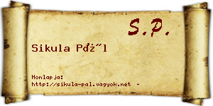 Sikula Pál névjegykártya